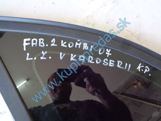 ľavé zadné sklo do karosérie na škodu fábiu II kombi, 